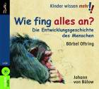 Wie fing alles an?